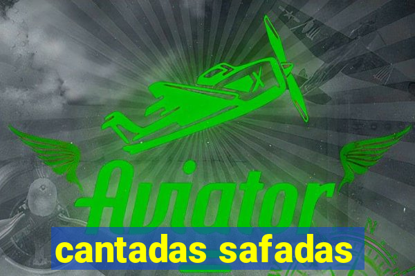 cantadas safadas